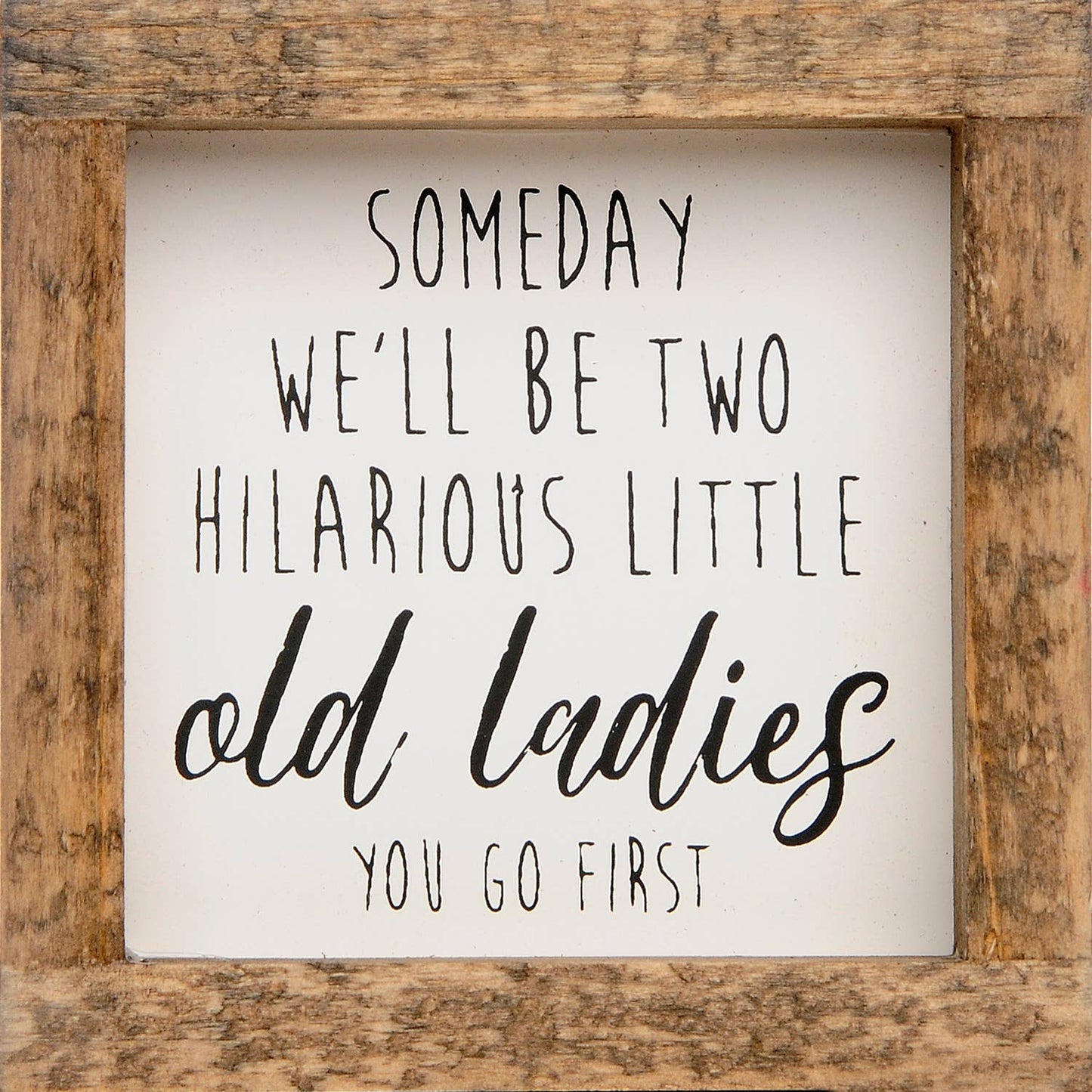 Blossom Bucket & Crossroads Home - Hilarious Little Old Ladies Framed Sign