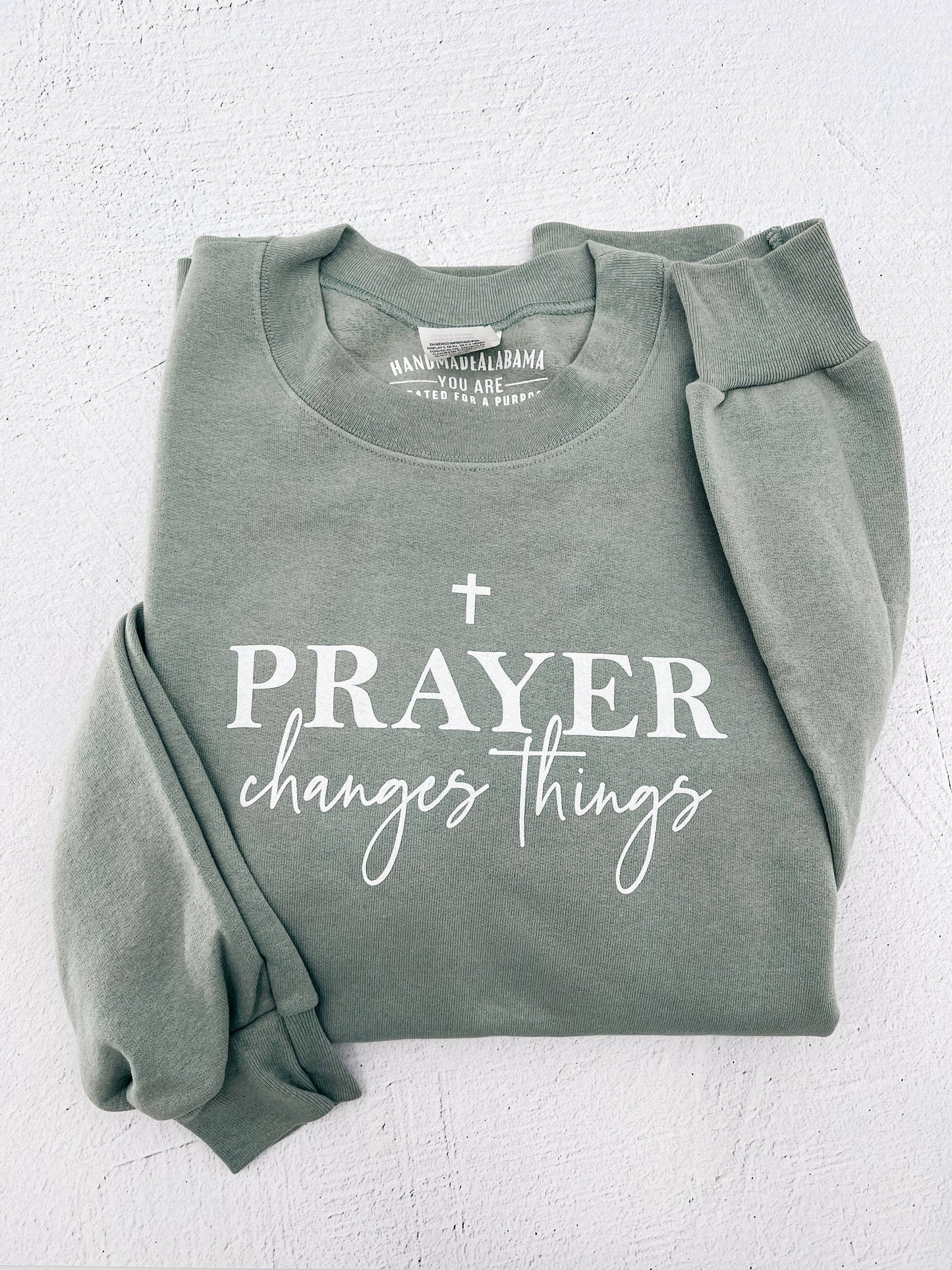 Hand Made Alabama - Prayer Changes Things Sweatshirt