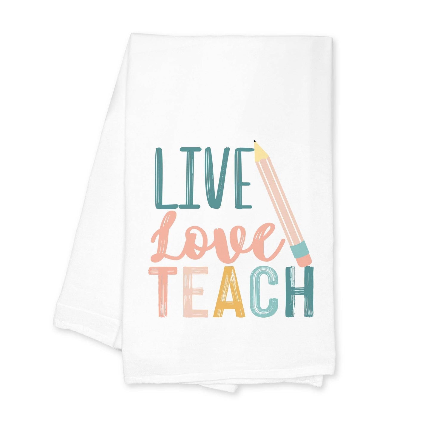 Clairmont & Co - Cotton Tea Towel, Live Love Teach, Teacher Gift, Decor