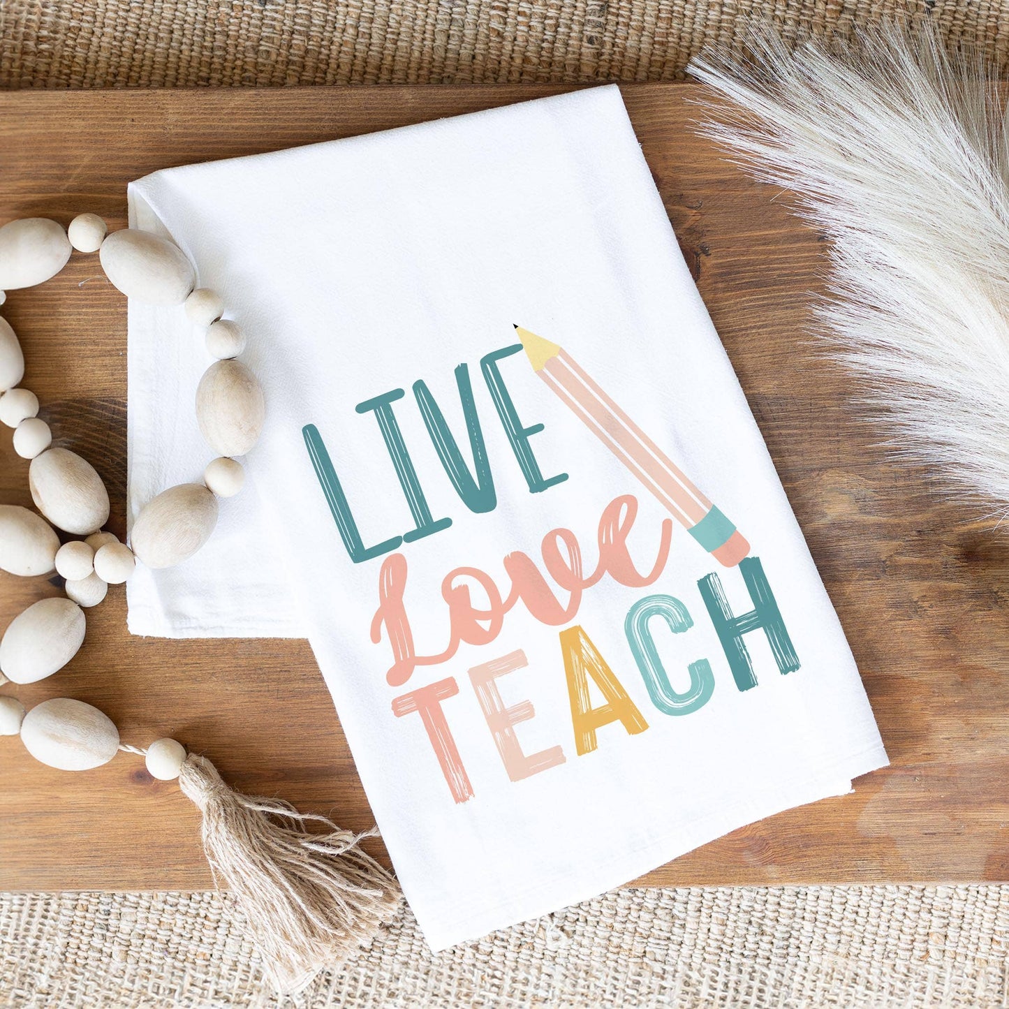 Clairmont & Co - Cotton Tea Towel, Live Love Teach, Teacher Gift, Decor
